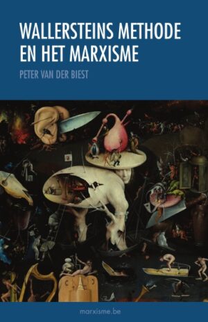 Peter Van der Biest: 'Wallersteins methode en het marxisme'