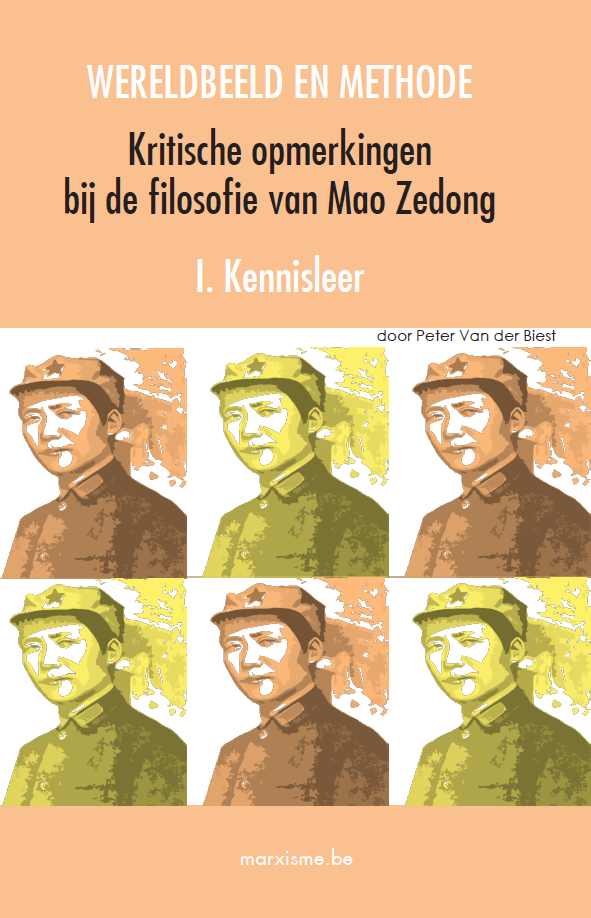Peter Van der Biest: 'Wereldbeeld en methode. Kritische opmerkingen bij de filosofie van Mao Zedong'